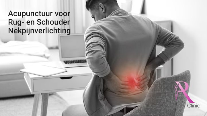 Acupunctuur voor Rug- en Schouder Nekpijnverlichting